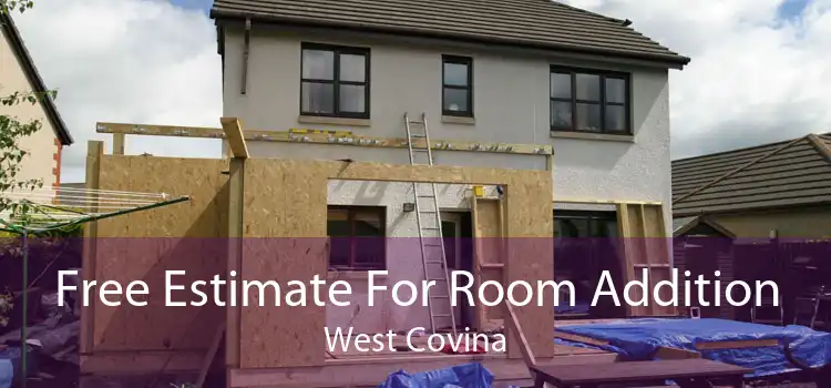 Free Estimate For Room Addition West Covina